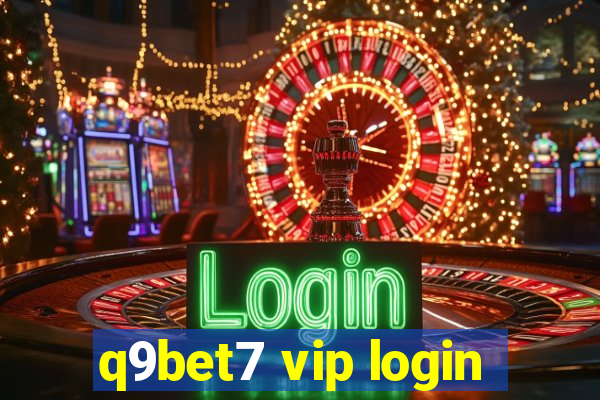 q9bet7 vip login